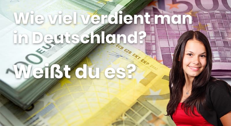Wie viel verdient man in Deutschland?